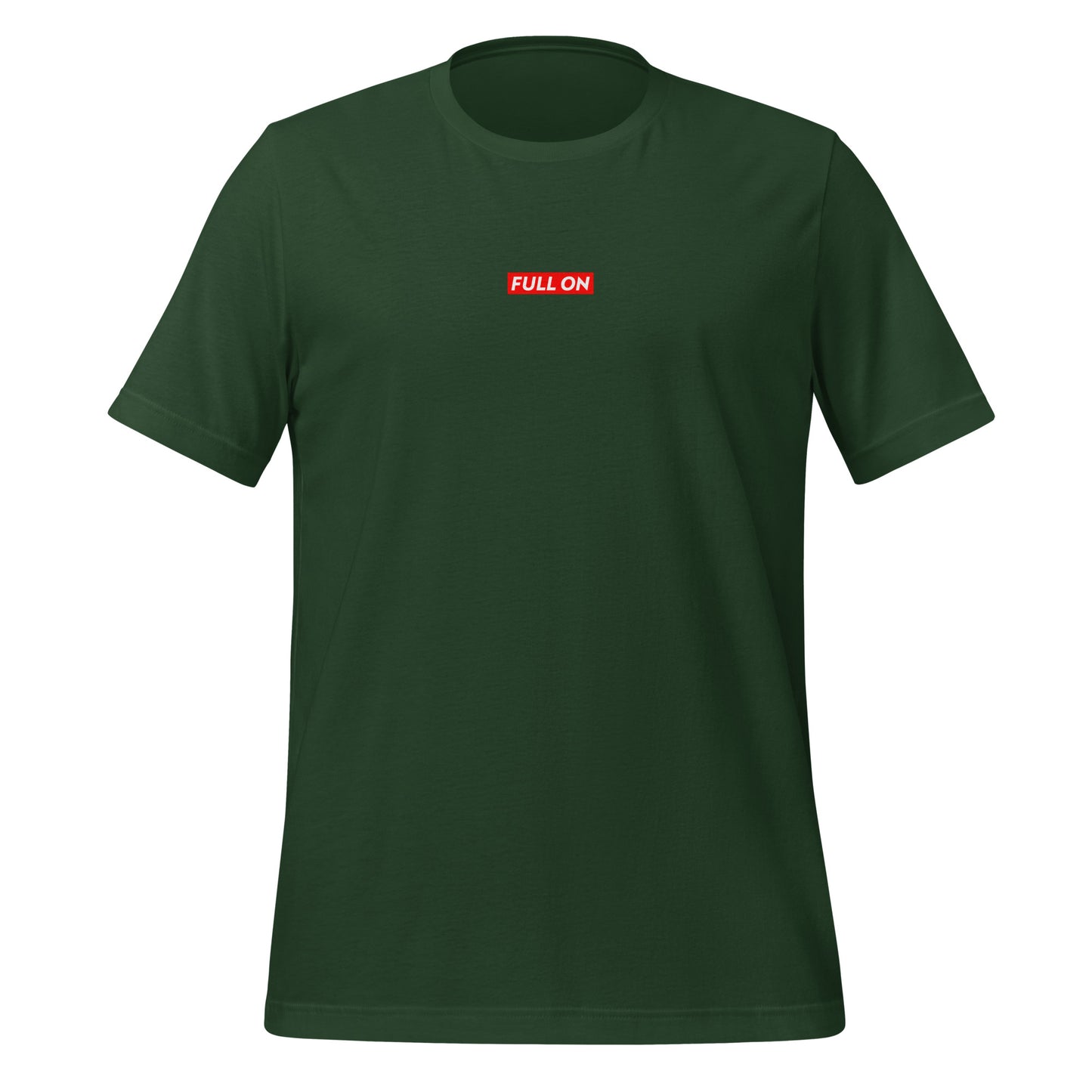 FULL ON Unisex T-Shirt